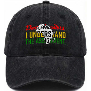 Black History Washed Cotton Baseball Cap Dear Ancestors I Understand The Assignment TS14 Washed Cap Universal Fit Black Print Your Wear