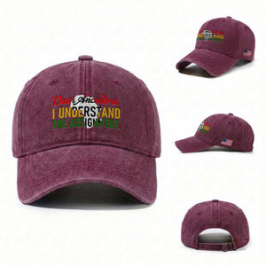 Black History Washed Cotton Baseball Cap Dear Ancestors I Understand The Assignment TS14 Washed Cap Universal Fit Burgundy Print Your Wear