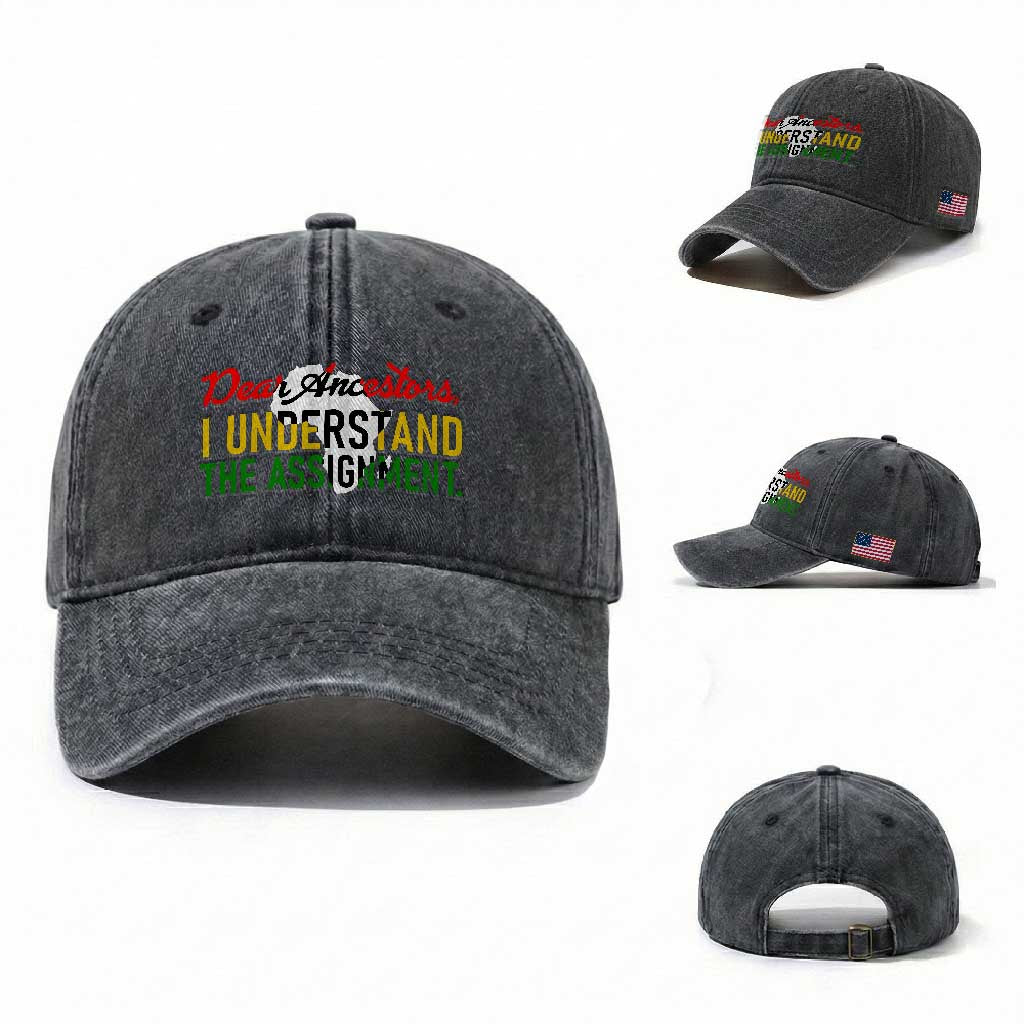 Black History Washed Cotton Baseball Cap Dear Ancestors I Understand The Assignment TS14 Washed Cap Universal Fit Dark Gray Print Your Wear