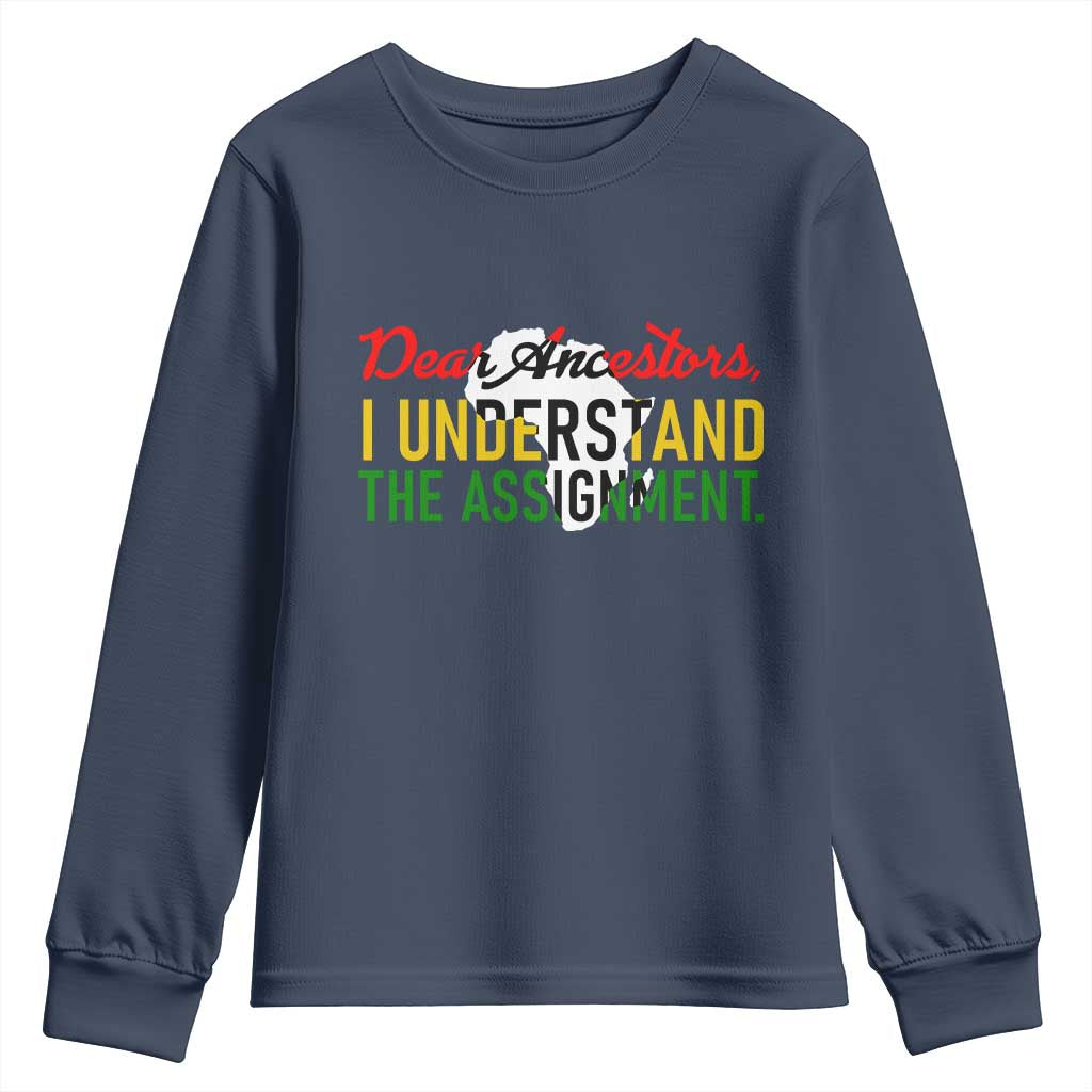 Black History Youth Sweatshirt Dear Ancestors I Understand The Assignment TS14 Navy Print Your Wear