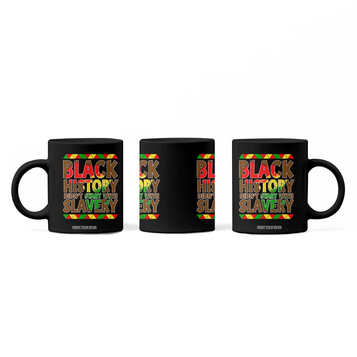 Black History Month Coffee Mug Black History Month Didn't Start With Slavery TS14 Print Your Wear