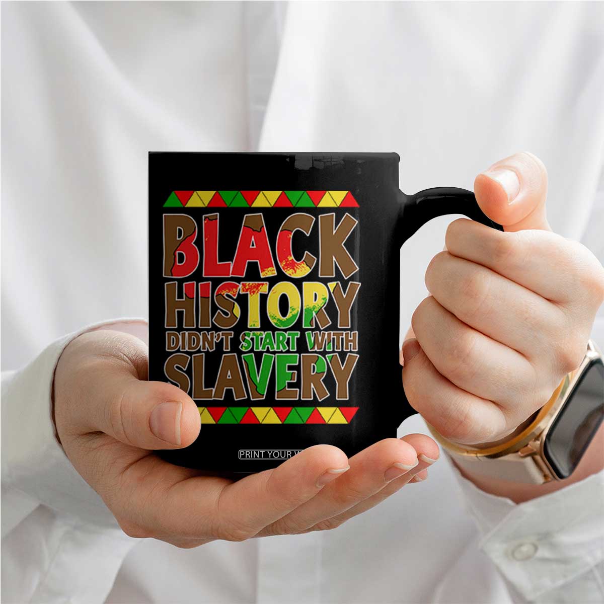 Black History Month Coffee Mug Black History Month Didn't Start With Slavery TS14 Print Your Wear