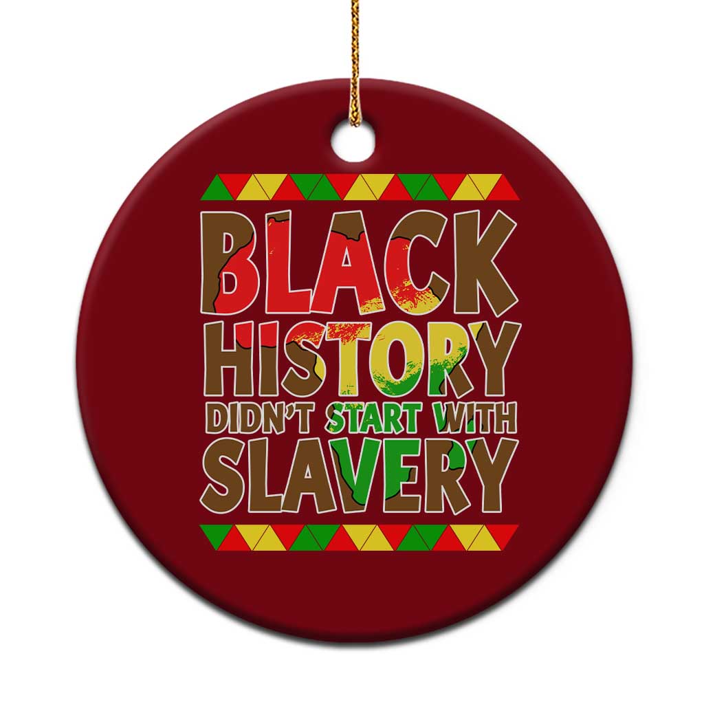 Black History Month Ceramic Ornament Black History Month Didn't Start With Slavery TS14 1pc Red Print Your Wear