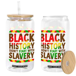 Black History Month Glass Can Black History Month Didn't Start With Slavery TS14 Print Your Wear