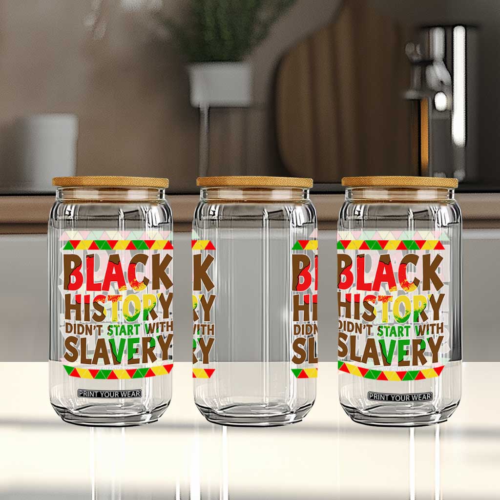 Black History Month Glass Can Black History Month Didn't Start With Slavery TS14 Print Your Wear