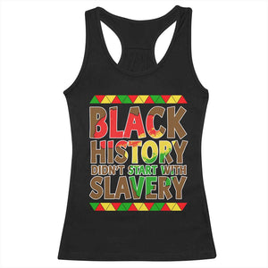 Black History Month Racerback Tank Top Black History Month Didn't Start With Slavery TS14 Black Print Your Wear
