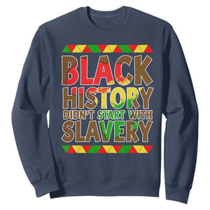 Black History Month Sweatshirt Black History Month Didn't Start With Slavery TS14 Navy Print Your Wear