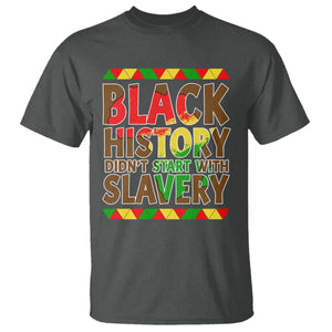 Black History Month T Shirt Black History Month Didn't Start With Slavery TS14 Dark Heather Print Your Wear