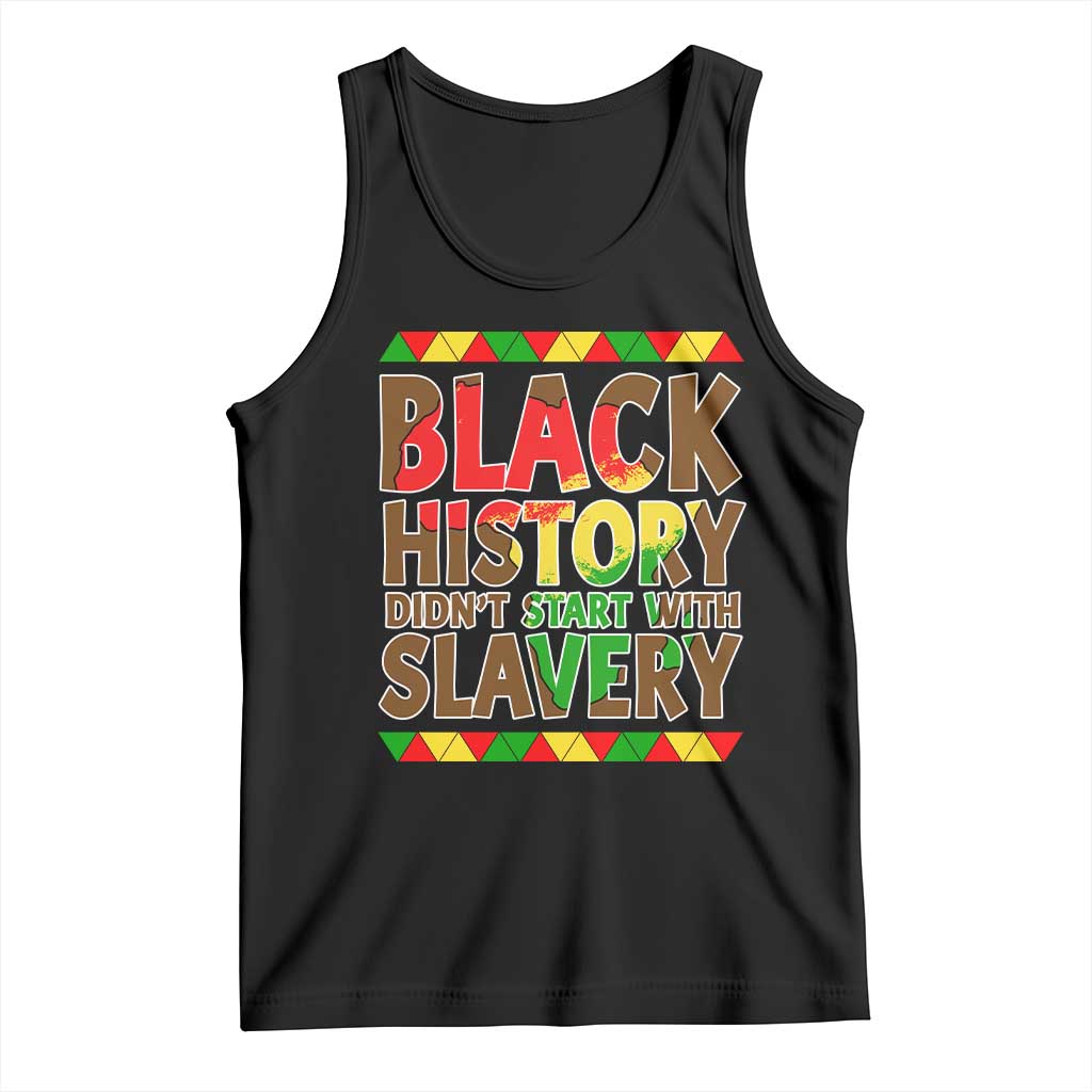 Black History Month Tank Top Black History Month Didn't Start With Slavery TS14 Black Print Your Wear