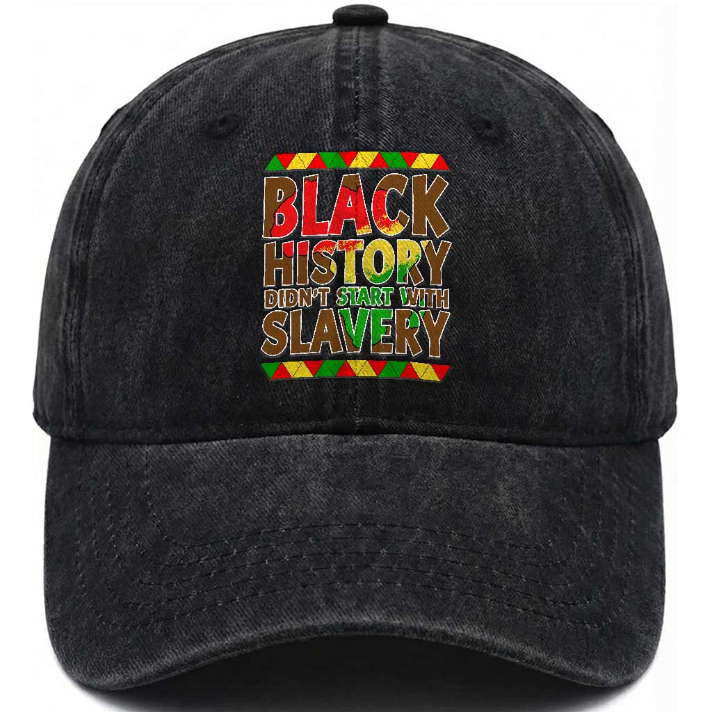Black History Month Washed Cotton Baseball Cap Black History Month Didn't Start With Slavery TS14 Washed Cap Universal Fit Black Print Your Wear