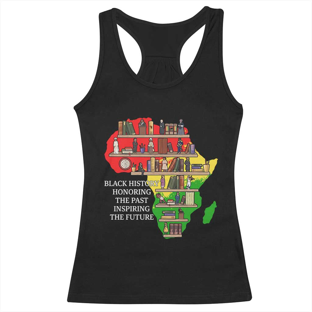 Black History Teacher Racerback Tank Top Black History Honoring The Past Inspiring The Future TS14 Black Print Your Wear
