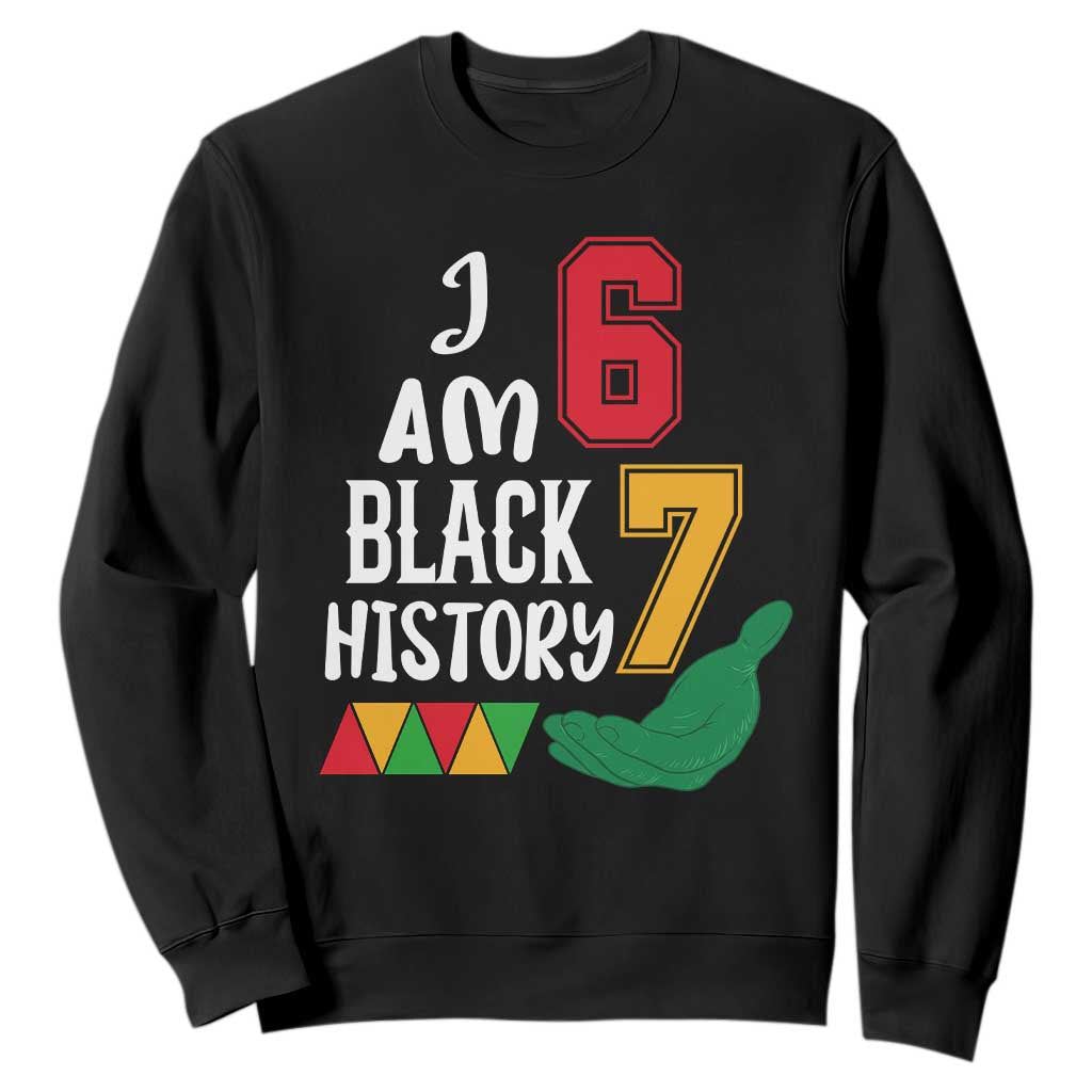 Funny Six Seven African American Sweatshirt Black History Month TS14 Black Print Your Wear