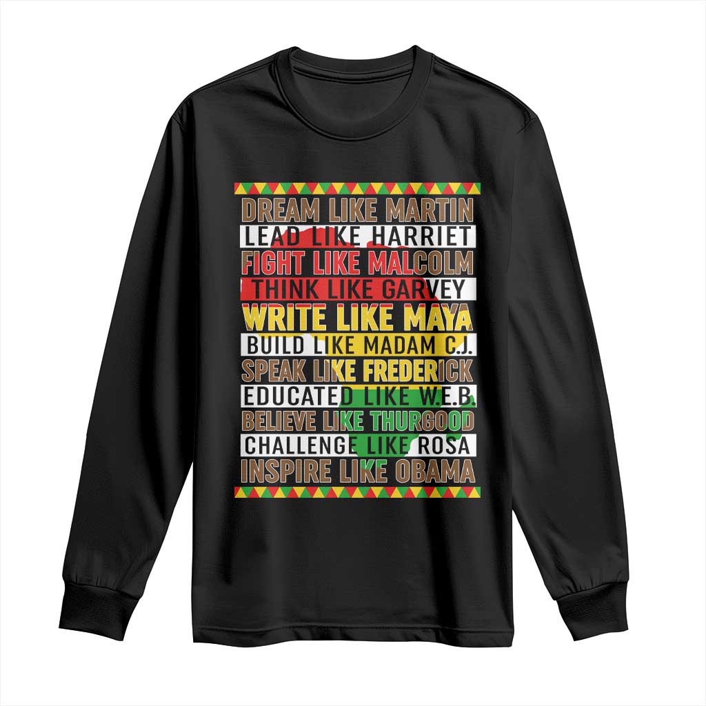 Black History Month Long Sleeve Shirt Dream Like Martin Lead Like Harriet TS14 Black Print Your Wear
