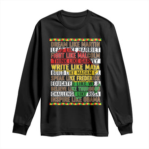 Black History Month Long Sleeve Shirt Dream Like Martin Lead Like Harriet TS14 Black Print Your Wear