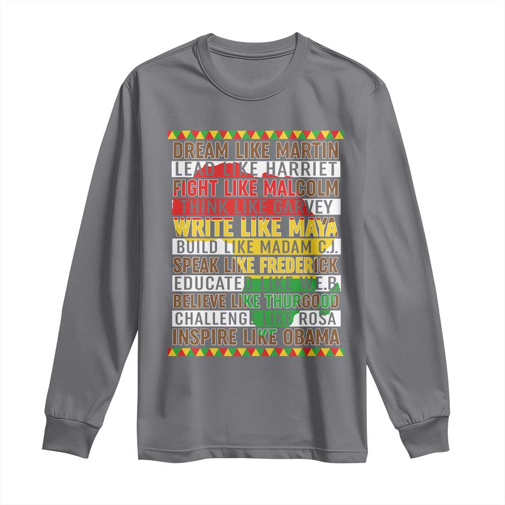 Black History Month Long Sleeve Shirt Dream Like Martin Lead Like Harriet TS14 Charcoal Print Your Wear