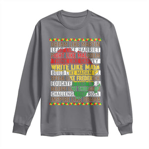 Black History Month Long Sleeve Shirt Dream Like Martin Lead Like Harriet TS14 Charcoal Print Your Wear