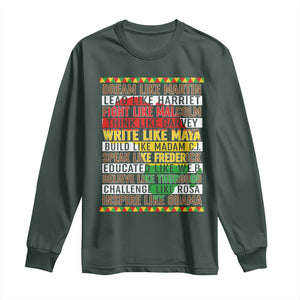 Black History Month Long Sleeve Shirt Dream Like Martin Lead Like Harriet TS14 Dark Forest Green Print Your Wear