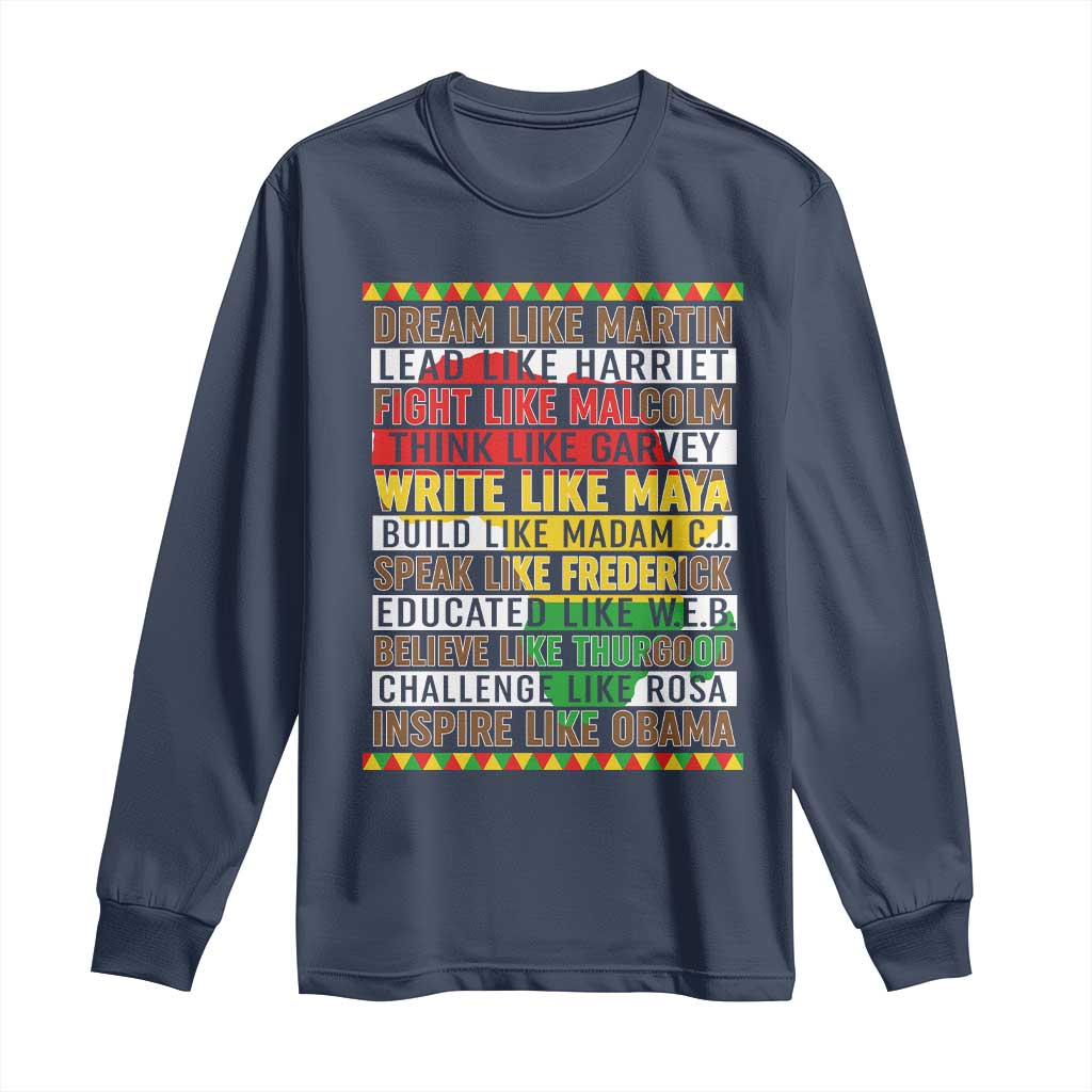 Black History Month Long Sleeve Shirt Dream Like Martin Lead Like Harriet TS14 Navy Print Your Wear