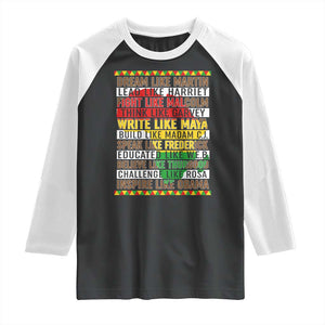 Black History Month Raglan Shirt Dream Like Martin Lead Like Harriet TS14 Black White Print Your Wear