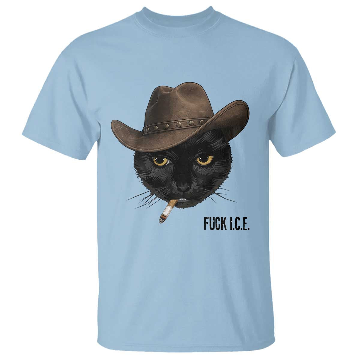 Funny Cowboy Cat Smoking Anti ICE Protest Meme T Shirt TS14 Light Blue Print Your Wear