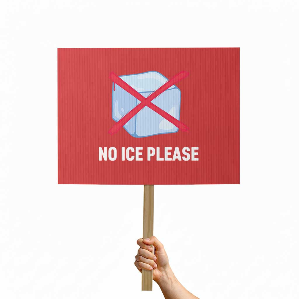 No Ice Please Protest Sign Ice Cube Anti ICE Deportation Human Rights Protest TS14 Horizontal 18