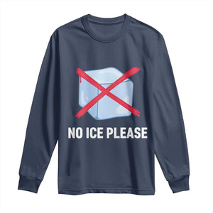No Ice Please Long Sleeve Shirt Ice Cube Anti ICE Deportation Human Rights Protest TS14 Navy Print Your Wear
