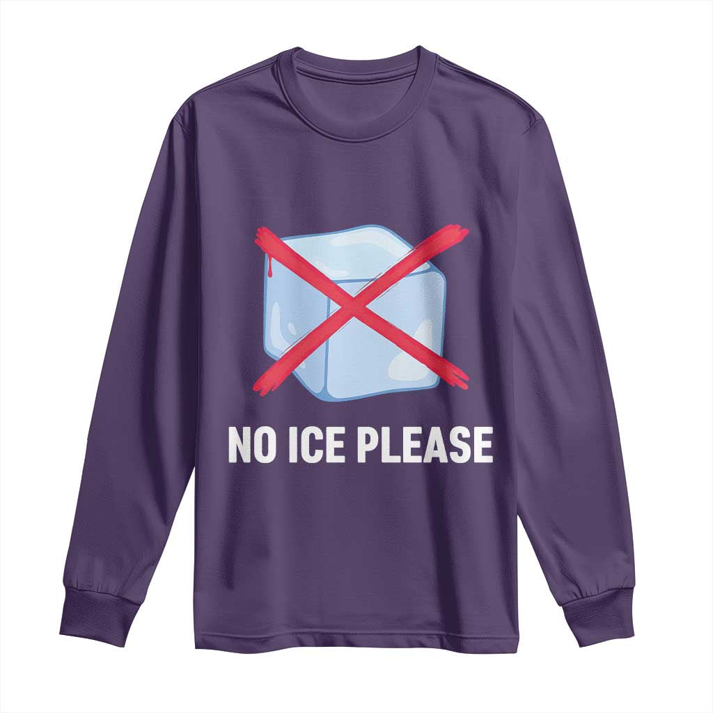 No Ice Please Long Sleeve Shirt Ice Cube Anti ICE Deportation Human Rights Protest TS14 Purple Print Your Wear