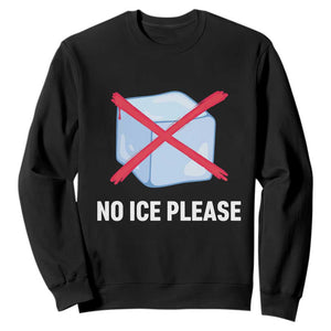 No Ice Please Sweatshirt Ice Cube Anti ICE Deportation Human Rights Protest TS14 Black Print Your Wear
