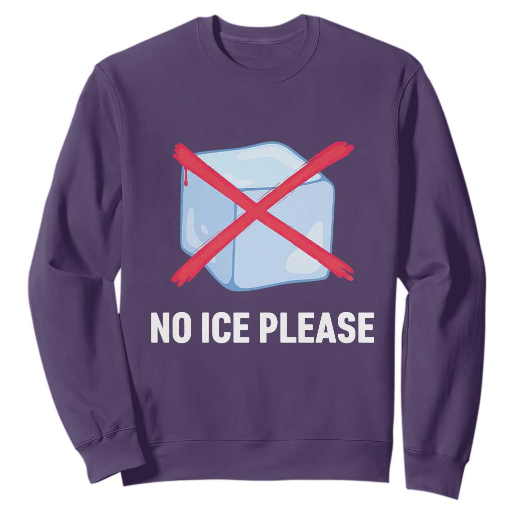 No Ice Please Sweatshirt Ice Cube Anti ICE Deportation Human Rights Protest TS14 Purple Print Your Wear
