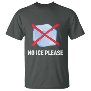 No Ice Please T Shirt Ice Cube Anti ICE Deportation Human Rights Protest TS14 Dark Heather Print Your Wear