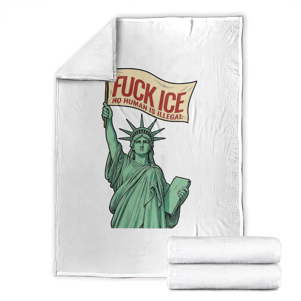 Fck Ice No Human Is Illegal Throw Blanket Statue of Liberty Anti ICE Immigration Human Rights Protest TS14 White Print Your Wear