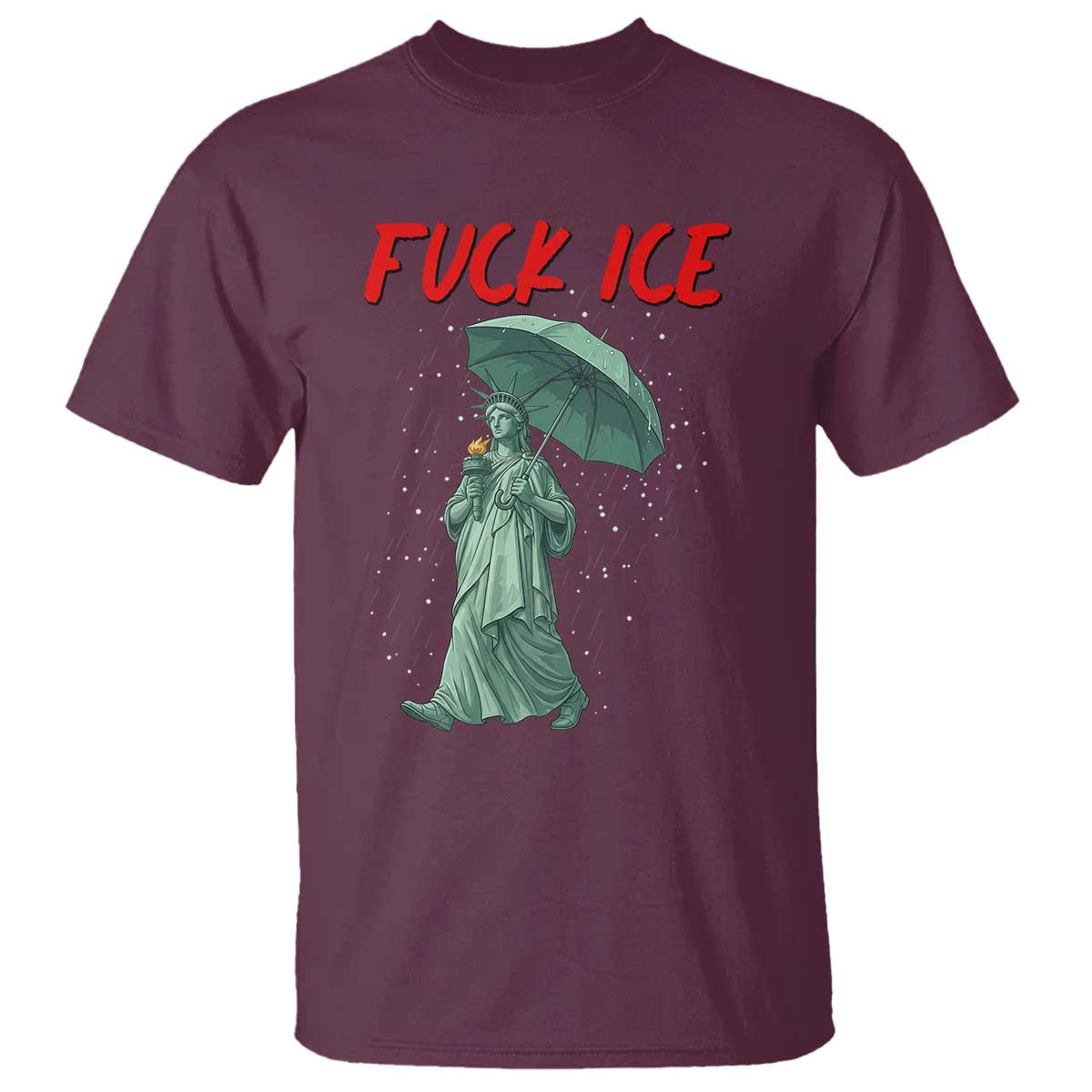 Statue of Liberty Crying Anti ICE Protest Meme T Shirt TS14 Maroon Print Your Wear