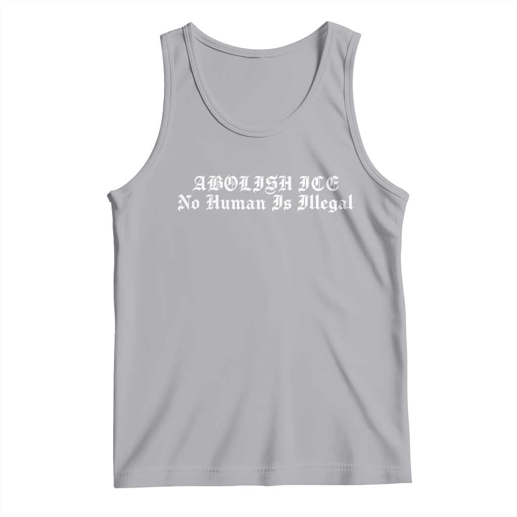 Abolish Ice No Human Is Illegal Tank Top Anti ICE Immigration Deportation Human Rights Protest TS14 Athletic Heather Print Your Wear