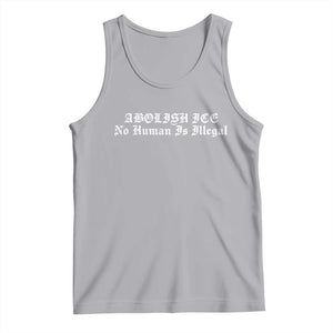 Abolish Ice No Human Is Illegal Tank Top Anti ICE Immigration Deportation Human Rights Protest TS14 Athletic Heather Print Your Wear