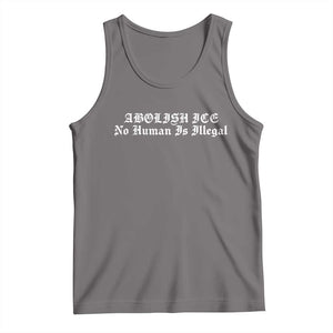 Abolish Ice No Human Is Illegal Tank Top Anti ICE Immigration Deportation Human Rights Protest TS14 Deep Heather Print Your Wear