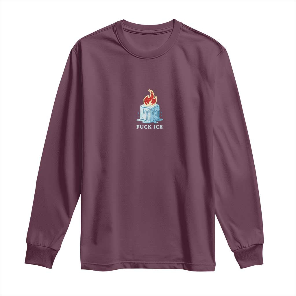 Fck Ice Long Sleeve Shirt Anti ICE Immigration Deportation Human Rights Protest TS14 Maroon Print Your Wear