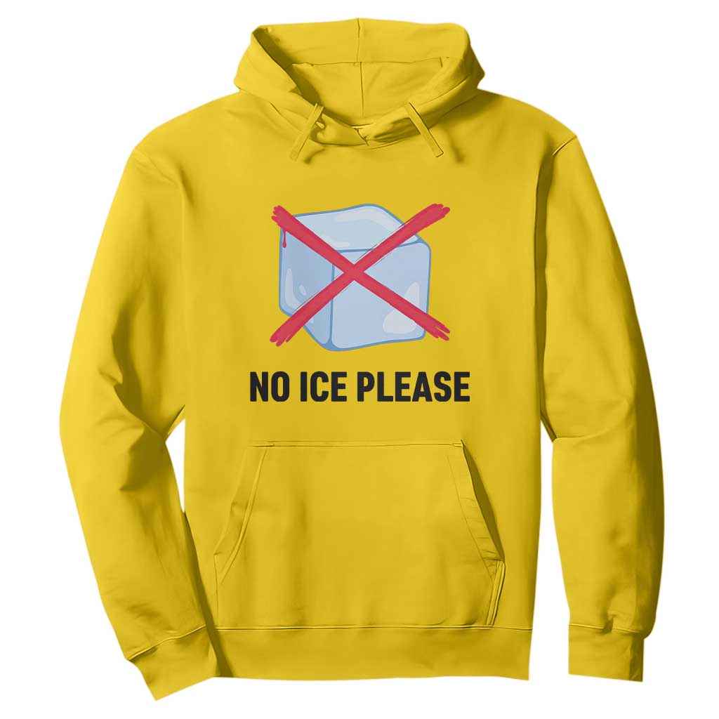 No Ice Please Hoodie Subtle Anti ICE Deportation Human Rights TS14 Daisy Print Your Wear