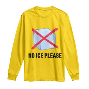 No Ice Please Long Sleeve Shirt Subtle Anti ICE Deportation Human Rights TS14 Daisy Print Your Wear