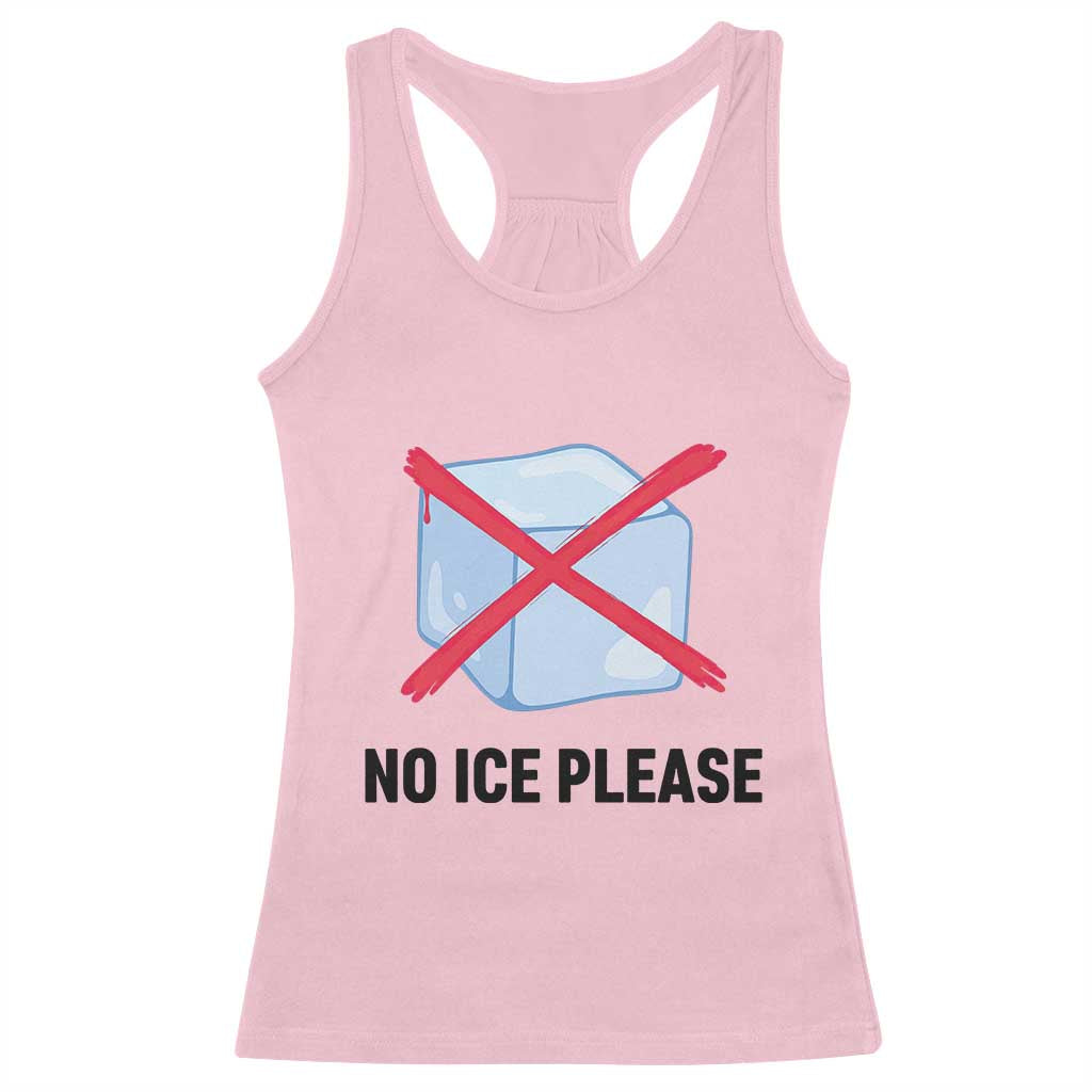 No Ice Please Racerback Tank Top Subtle Anti ICE Deportation Human Rights TS14 Light Pink Print Your Wear