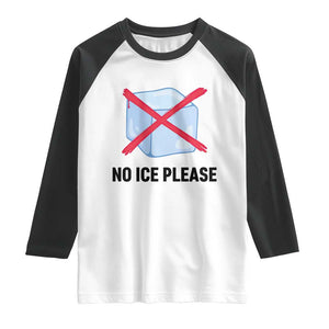 No Ice Please Raglan Shirt Subtle Anti ICE Deportation Human Rights TS14 White Black Print Your Wear