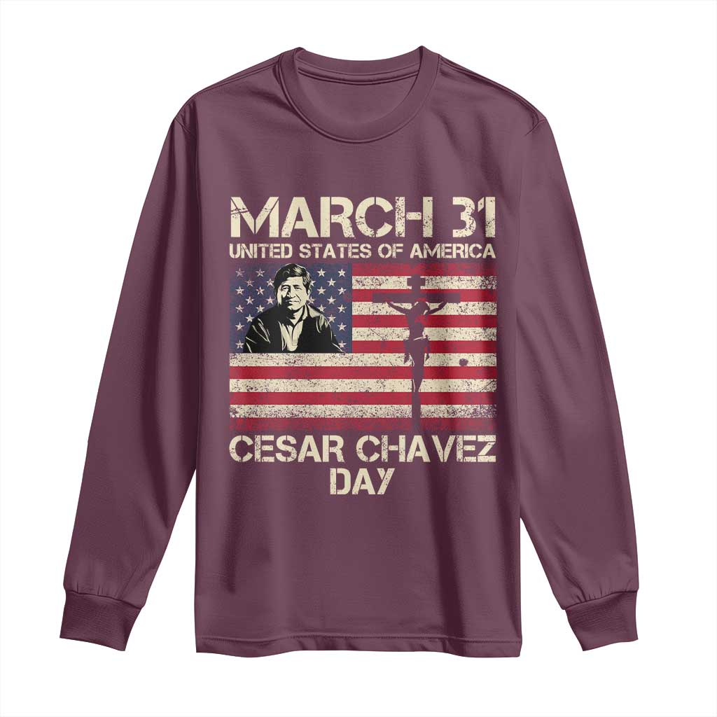Cesar Chavez March 31 Celebration Long Sleeve Shirt Christian American Flag Religious TS14 Maroon Print Your Wear