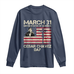 Cesar Chavez March 31 Celebration Long Sleeve Shirt Christian American Flag Religious TS14 Navy Print Your Wear