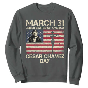 Cesar Chavez March 31 Celebration Sweatshirt Christian American Flag Religious TS14 Dark Heather Print Your Wear