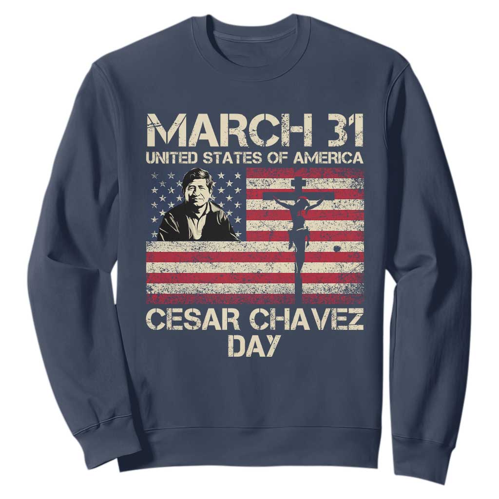 Cesar Chavez March 31 Celebration Sweatshirt Christian American Flag Religious TS14 Navy Print Your Wear