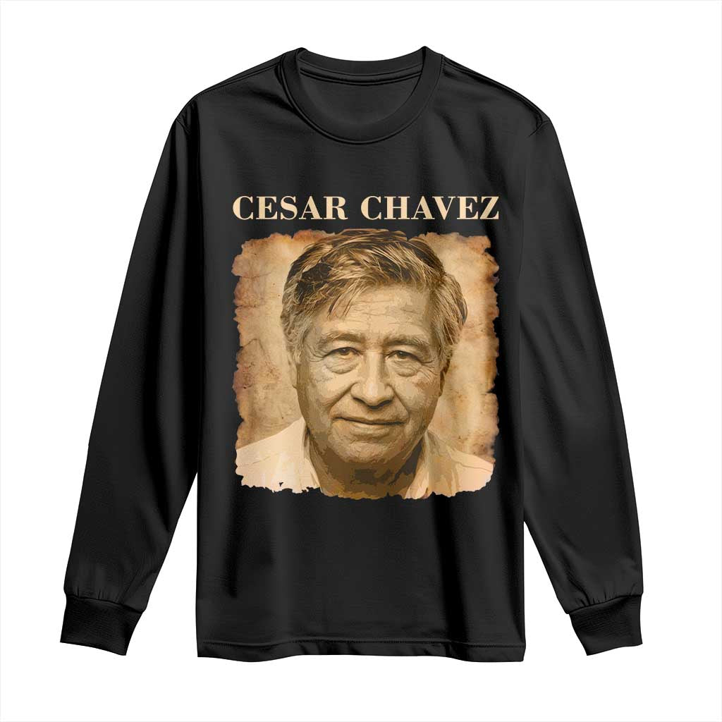 Cesar Chavez Long Sleeve Shirt Mexican American Pride Latino Heritage TS14 Black Print Your Wear