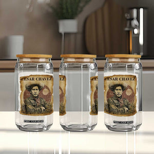 Cesar Chavez Glass Can Hispanic Heritage Mexican American Pride Latino TS14 Print Your Wear