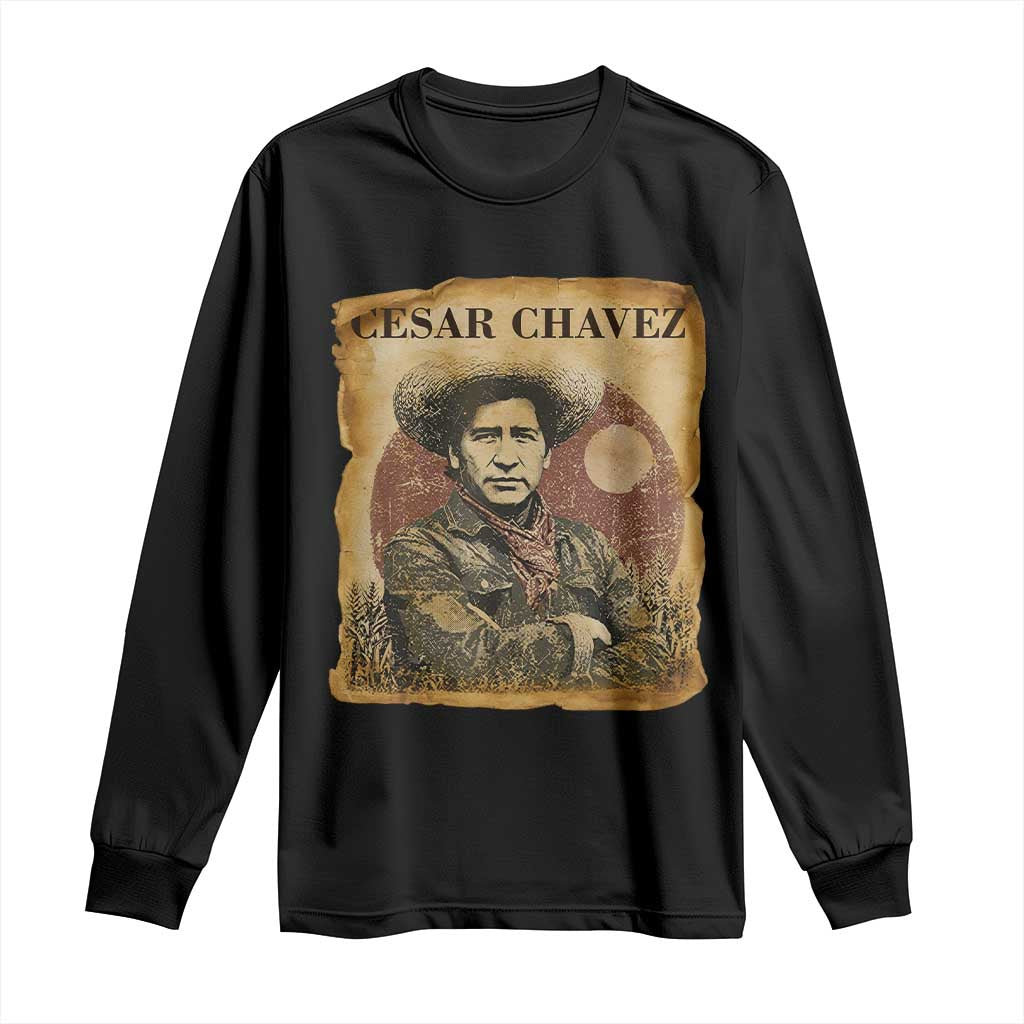 Cesar Chavez Long Sleeve Shirt Hispanic Heritage Mexican American Pride Latino TS14 Black Print Your Wear