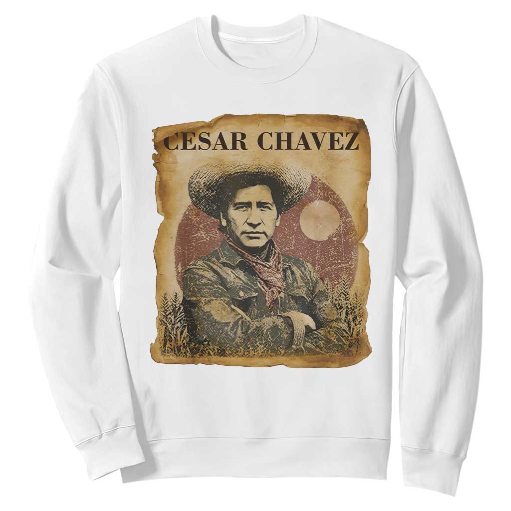 Cesar Chavez Sweatshirt Hispanic Heritage Mexican American Pride Latino TS14 White Print Your Wear