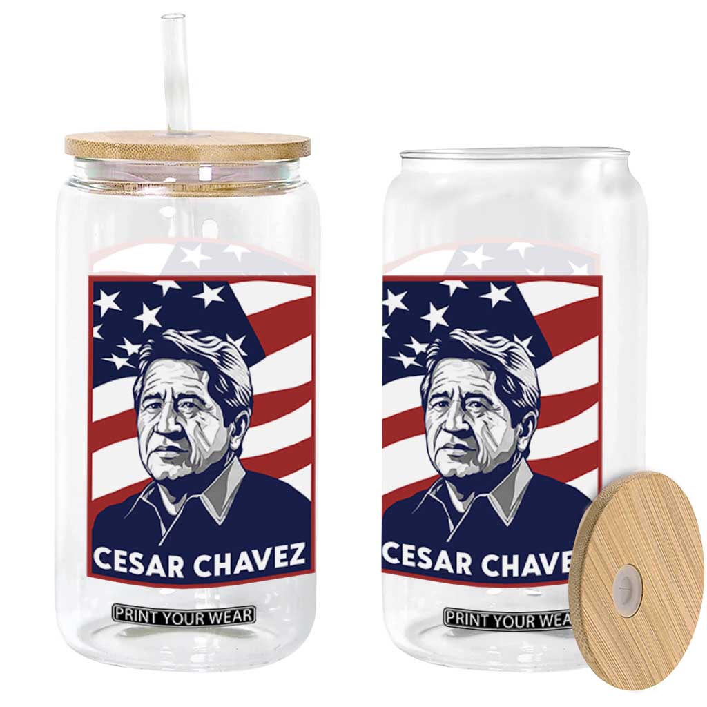 Cesar Chavez Glass Can Labor Leader Mexican American Pride TS14 Print Your Wear