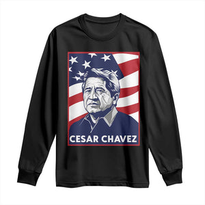 Cesar Chavez Long Sleeve Shirt Labor Leader Mexican American Pride TS14 Black Print Your Wear